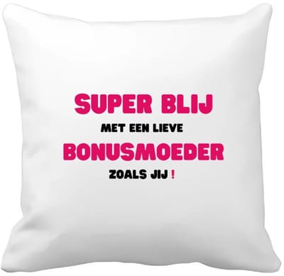 Akyol - super blij met een lieve bonusmoeder zoals jij Kussen hoes - Mama - de liefste bonusmoeder - moeder cadeautjes - moederdag - verjaardag - geschenk - kado - 40 bij 40 cm