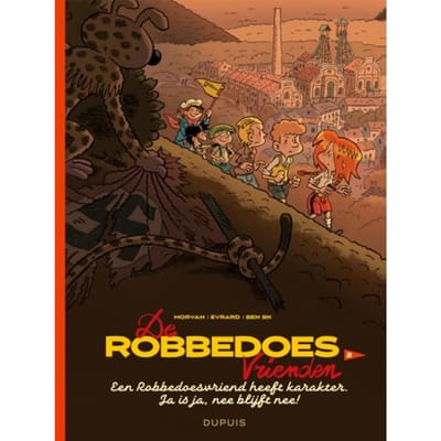 Een Robbedoesvriend Heeft Karakter. Ja Is Ja, Nee Blijft Nee! - De Robbedoesvrienden - Jean-David Morvan