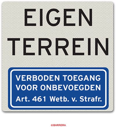 Eigen terrein bord | verboden toegang verkeersbord Artikel 461 - klasse 3 reflectie - DOM
