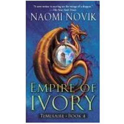 Empire Of Ivory - Naomi Novik