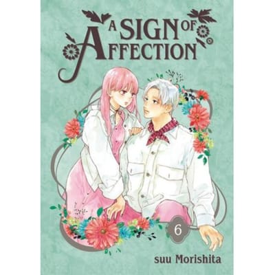 A Sign Of Affection 6 - A Sign Of Affection - suu Morishita