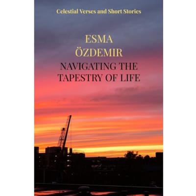 Navigating The Tapestry Of Life - Esma Özdemir
