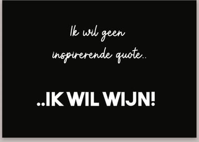 Woonkaart Ik wil wijn! - Decoratiekaart voor in huis - Kaart A6 zwart/wit