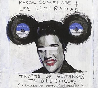 Pascal Comelade & Les Liminanas - Traité De Guitarres Triolectiques (À L'Usage Des Portugaises Ensablées) (CD)