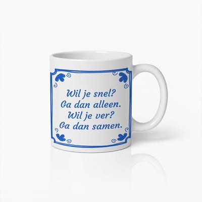 Wil Je Snel Ga Dan Alleen Wil Je Ver Ga Dan Samen Mok 330ml – Delfts Blauw Tegelstijl Inspirerende Koffiebeker – Betekenisvol Cadeau over Samenwerking & Vriendschap