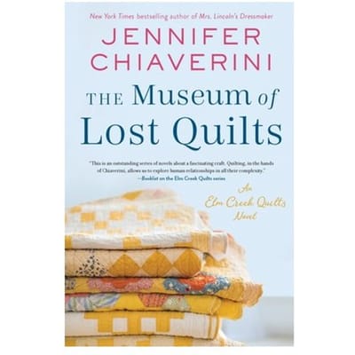 The Museum Of Lost Quilts - The Elm Creek Quilts Series - Jennifer Chiaverini