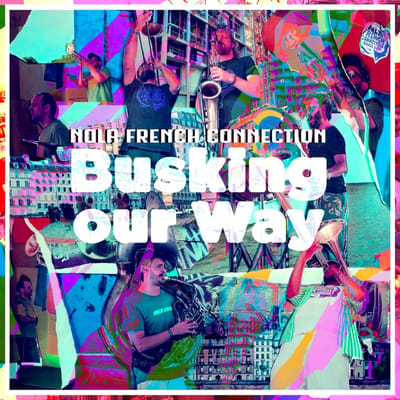Nola French Connection Brass Band - Busking Our Way (LP)