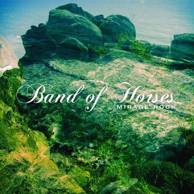 Mirage Rock - Band Of Horses