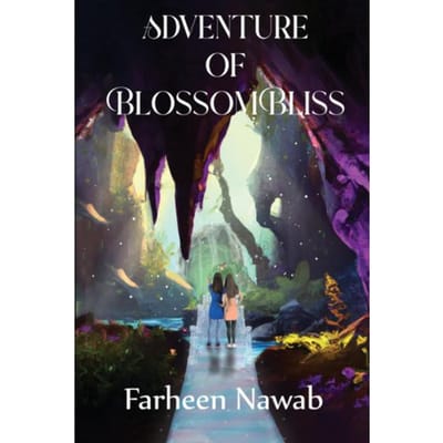 Adventure Of Blossombliss - Nawab, Farheen