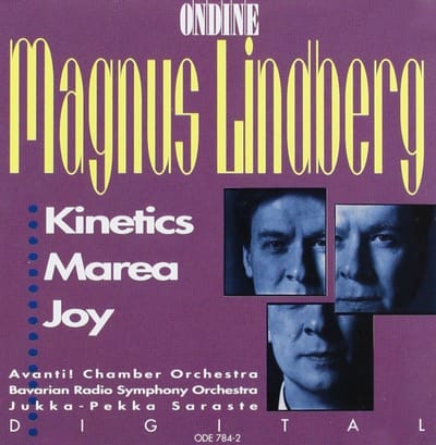 Avanti!, Symphonie-Orchester Des Bayerischen Rundfunks, Jukka-Pekka Saraste - Lindberg: Kinetics | Marea | Joy (CD)