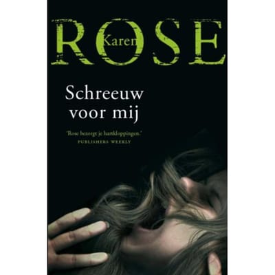 Schreeuw Voor Mij - Karen Rose