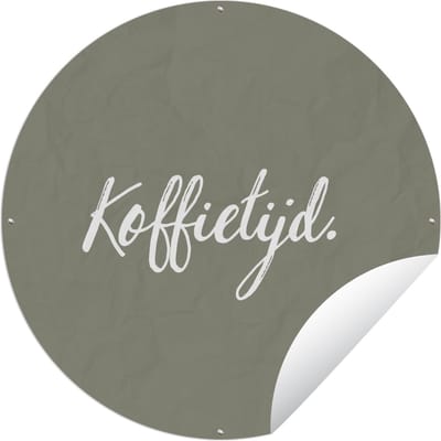 Tuincirkel Quotes - Koffie - Spreuken - Koffietijd - 60x60 cm - Ronde Tuinposter - Buiten