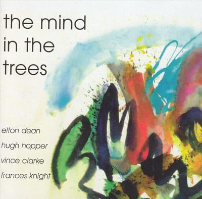 Minds In The Trees - Elton Dean