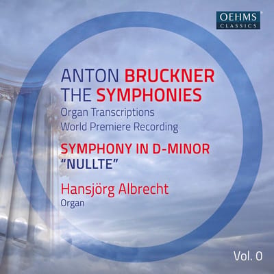 Hansjörg Albrecht - Bruckner: The Symphonies, Vol. 0 (Organ Transcriptions) (CD)