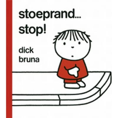 Stoeprand... Stop! - Dick Bruna