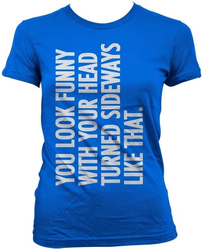 Hybris You Look Funny With Your Head Girly T-shirt voor dames, blauw