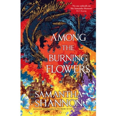 Parmi les Fleurs Brûlantes par Samantha Shannon Livre Relié 9781526685254