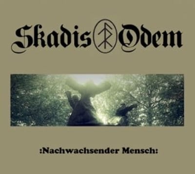 Skadis Odem - Nachwachsender Mensch