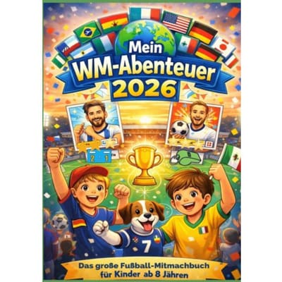 Mein Wm-Abenteuer 2026“ - Das Große Fußball-Mitmachbuch Für Kinder Ab 8 Jahren - Kiki Kickerherz