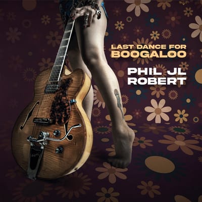 Phil JL Robert - Last Dance For Boogaloo (CD)