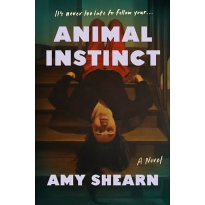 Animal Instinct - Amy Shearn