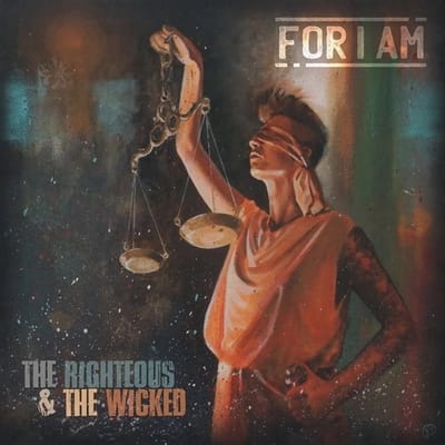 For I Am - The Righteous & The Wicked (LP)