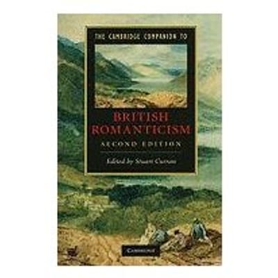 The Cambridge Companion To British Romanticism - Stuart (University of Pennsylvan