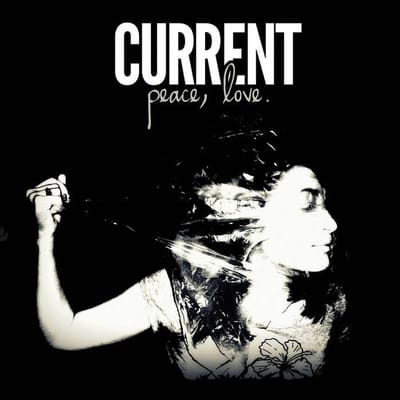 Current - Peace, Love (7" Single)