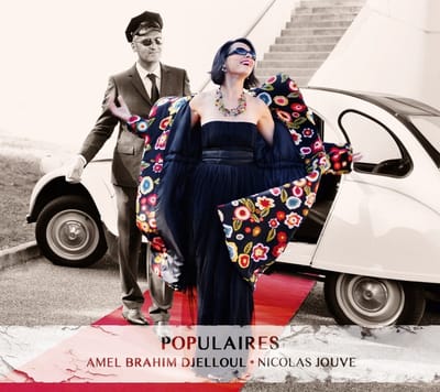 Amel Brahim-Djelloul, Nicolas Jouve - Populaires (CD)