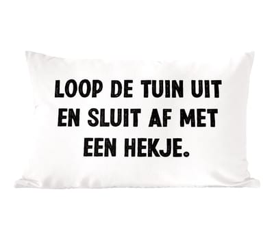 Sierkussens - Kussentjes Woonkamer - 60x40 cm - Spreuken - Quotes - Loop de tuin uit en sluit af