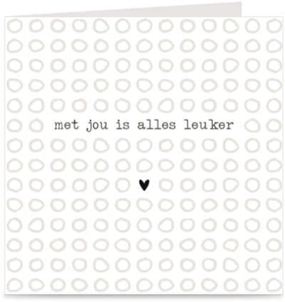 MET JOU IS ALLES LEUKER | lieve kaart / wenskaart met envelop | liefde / vriendschap