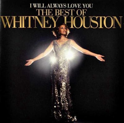I Will Always Love You: The Best Of Whitney Houston - Whitney Houston