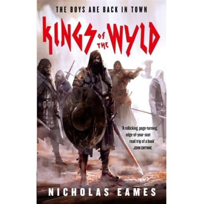 Kings Of The Wyld - The Band - Nicholas Eames