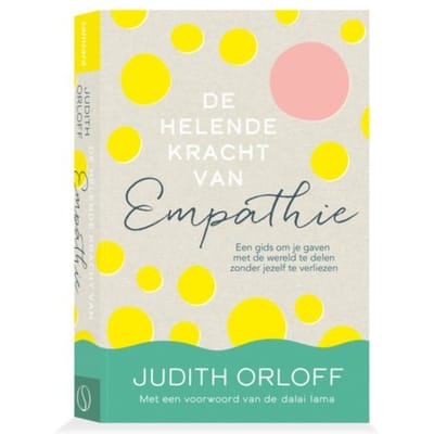 De Helende Kracht Van Empathie - Judith Orloff