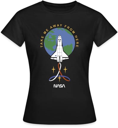 NASA Take Me Away From Here T-Shirt Dames