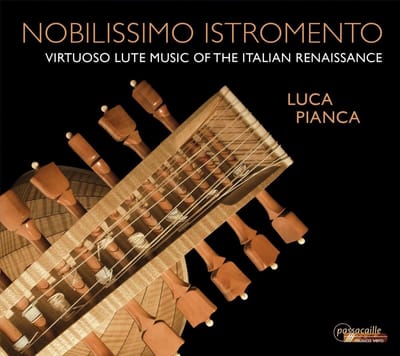Luca Pianca - Nobilissimo Istromento (Virtuoso Lute Music Of The Italian Renaissance) (CD)