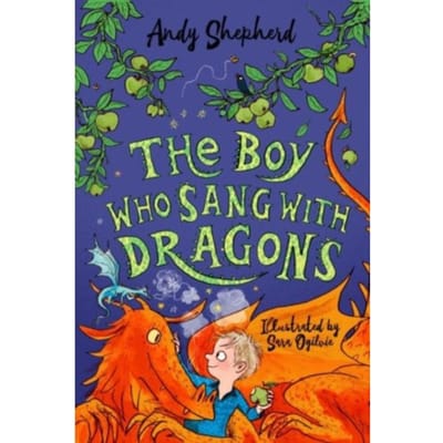 The Boy Who Sang With Dragons (The Boy Who Grew Dragons 5) - The Boy Who Grew Dragons - Andy Shepherd