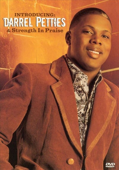 Introducing: Darrel Petties and Strength in Praise [DVD]