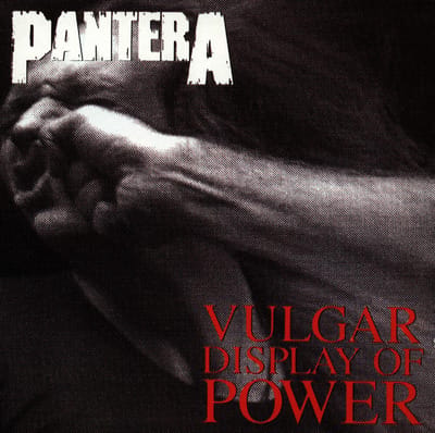 Vulgar Display Of Power - Pantera