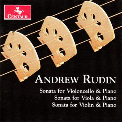 Andrew Rudin; Three String Sonatas