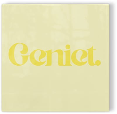 Tegeltje Geniet - geel - tegeltje inspiratie - tegeltje met tekst