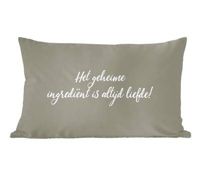 Sierkussens - Kussentjes Woonkamer - 60x40 cm - Spreuken - Liefde - Quotes - Het geheime ingrediënt is altijd liefde!