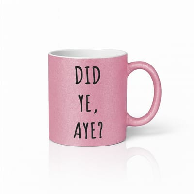 Did Ye, Aye? Grappige Schotse Uitdrukking Roze Mok – Humoristische Sarcastische Koffiemok 330 ml