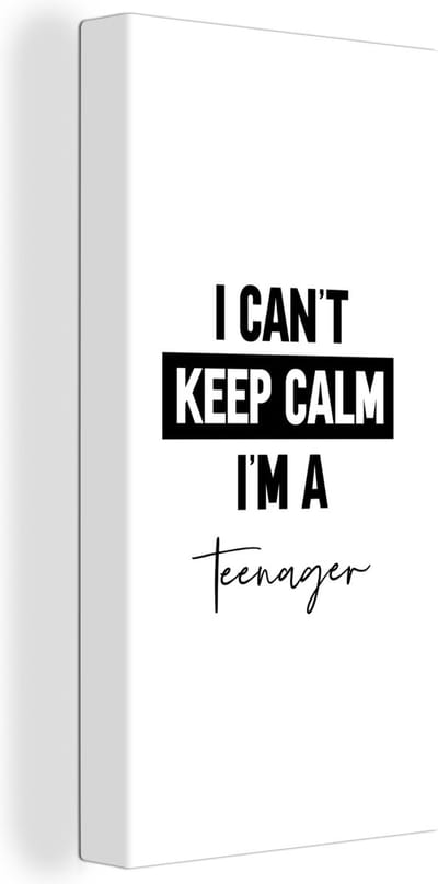 Canvas Schilderij Tiener - Spreuken - Zwart - Wit - I can't keep calm i'm a teenager - Quotes - 20x40 cm - Wanddecoratie