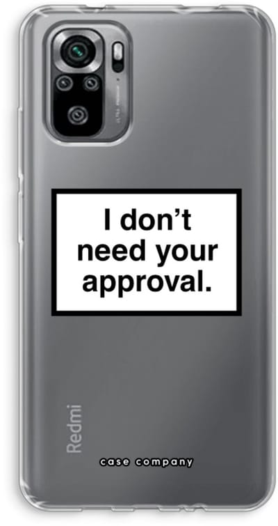 Case Company® - Hoesje geschikt voor Xiaomi Redmi Note 10S hoesje - Don't need approval - Soft Cover Telefoonhoesje - Bescherming aan alle Kanten en Schermrand