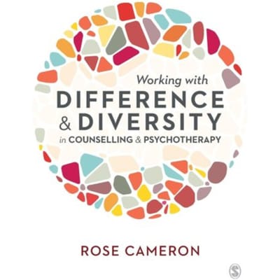 Working With Difference And Diversity In Counselling And Psychotherapy - Cameron, Rose