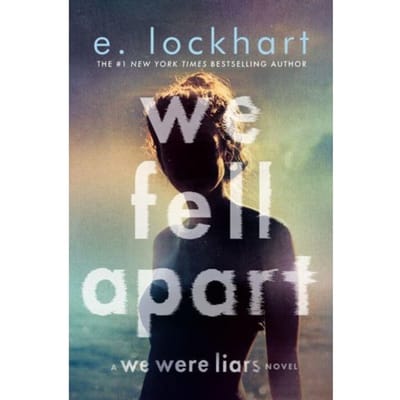 We Fell Apart - We Were Liars - E. Lockhart