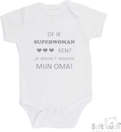 100% katoenen Romper "Of ik superwoman ken Je bedoelt gewoon mijn OMA" Unisex Katoen Wit/grijs Maat 62/68