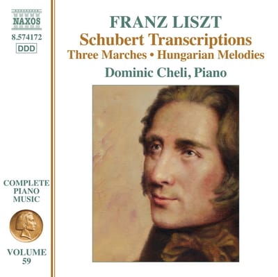 Dominic Cheli - Liszt: Schubert Transcriptions: Three Marches | Hungarian Melodies (CD)
