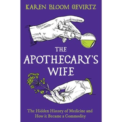 The Apothecary's Wife - Karen Bloom Gevirtz